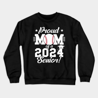 Baseball Proud Mom Of A 2024 Senior Crewneck Sweatshirt